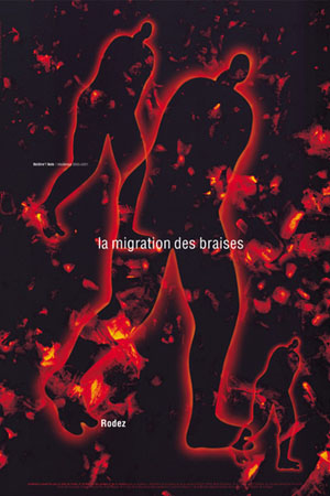 LA MIGRATION DES BRAISES